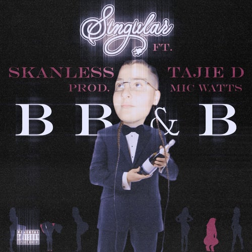 B B & B (feat. Tajie D & Skanless)