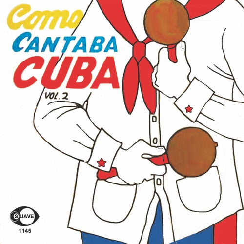 Como Cantaba Cuba, Vol. 2