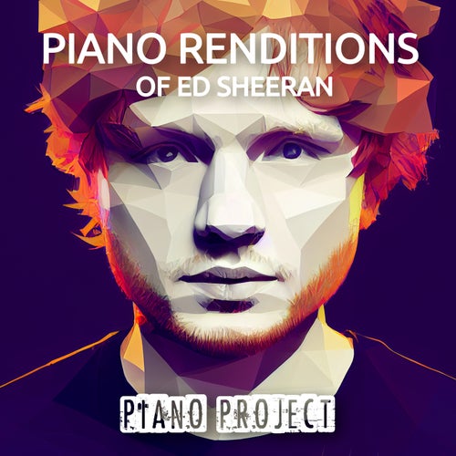 Piano Renditions of Ed Sheeran