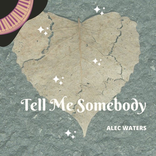 Tell Me Somebody