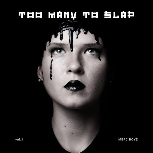 Too Many To Slap