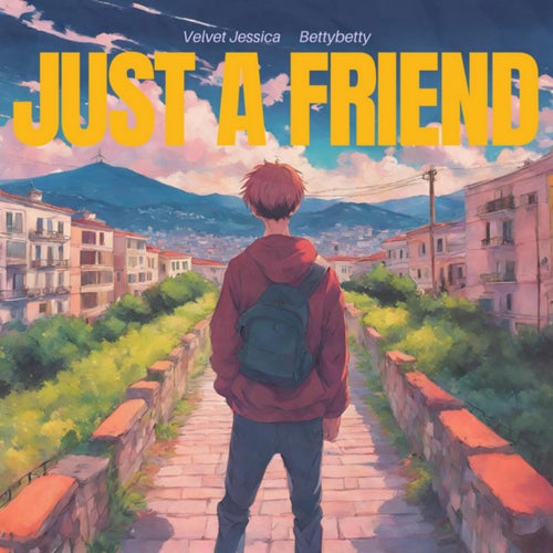 Just a Friend (feat. Bettybetty)