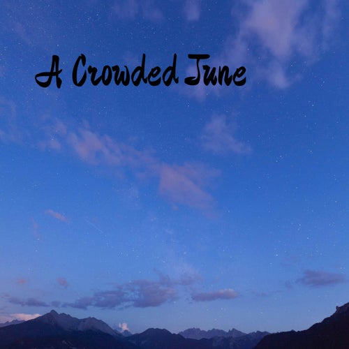 A Crowded June