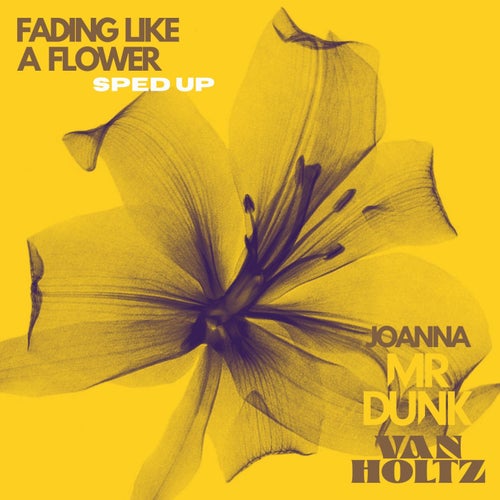 Fading Like A Flower (Sped Up)