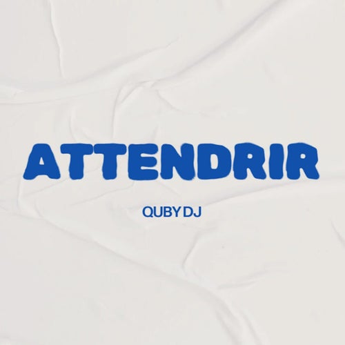 Attendrir