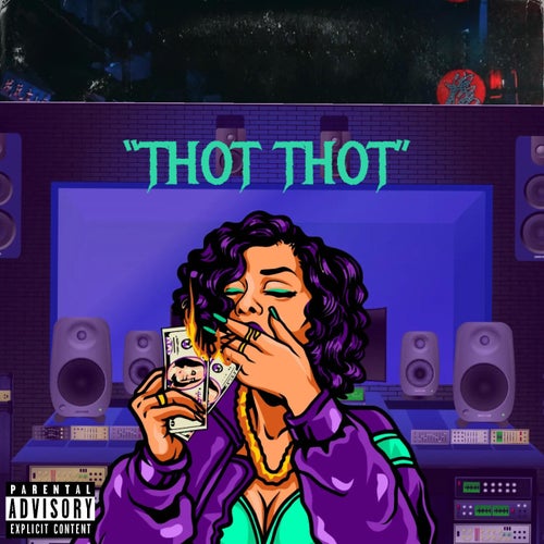 Thot Thot (feat. Foreign Skrilla)