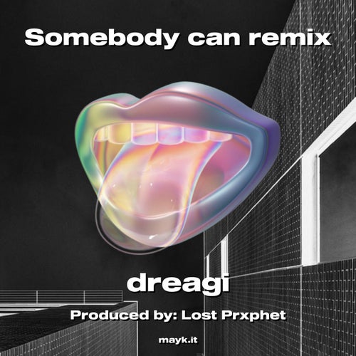 Somebody can remix