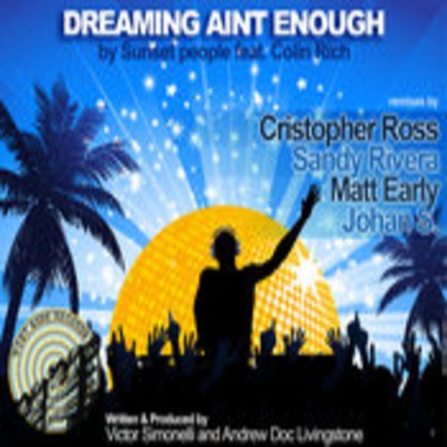 Dreaming Ain't Enough (Cristopher Ross and Matt Early Mixes)