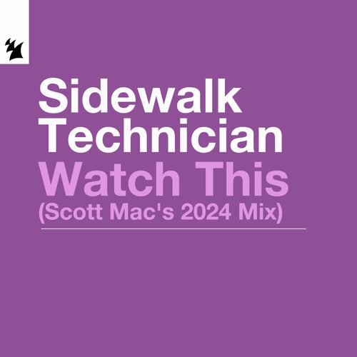 Watch This (Scott Mac's 2024 Mix)