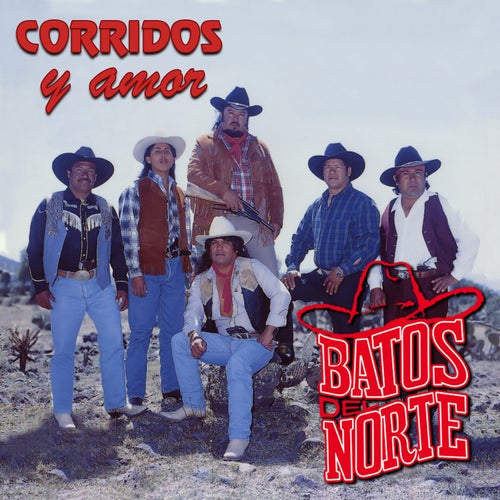 Corridos Y Amor by Batos Del Norte on Beatsource