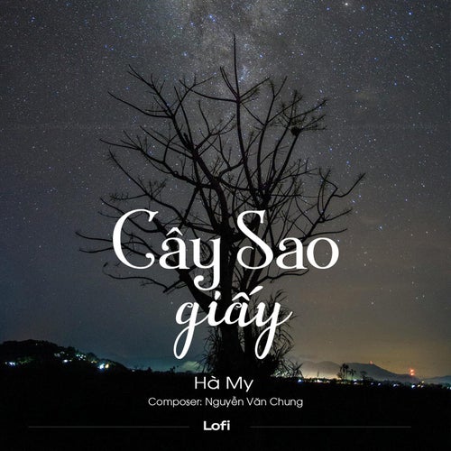 Cây Sao Giấy (Lofi)