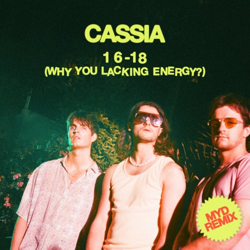 16-18 (Why You Lacking Energy? / Myd Remix)