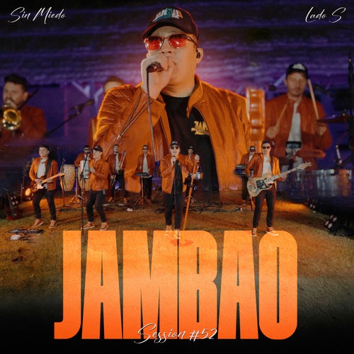 Jambao: Sin Miedo Session #52 (Lado S)
