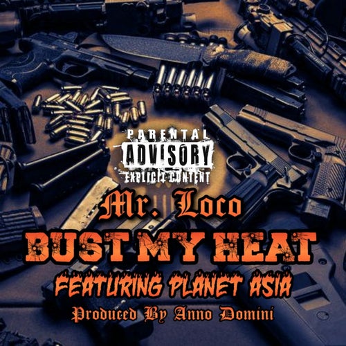 Bust My Heat (feat. Planet Asia)