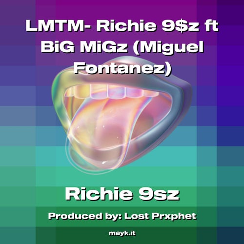 LMTM- Richie 9z ft BiG MiGz ( Fontanez)