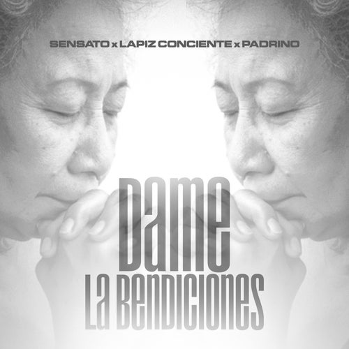 Dame las Bendiciones (feat. PADRINO & LAPIZ CONCIENTE)