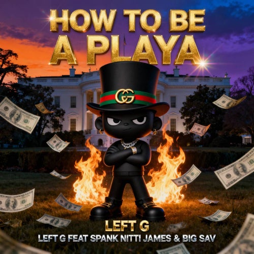 How to be a playa (feat. SPANK NITTI JAMES & BIG SAV)