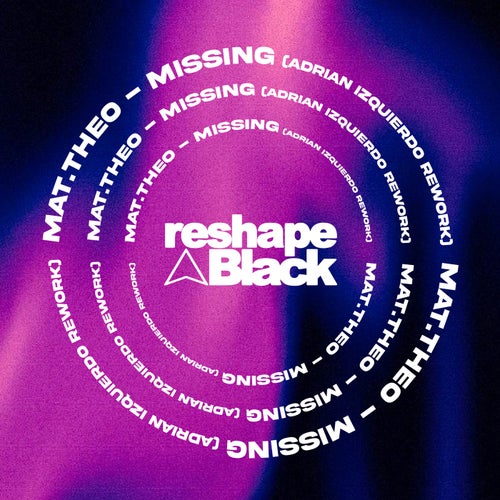 Missing (Adrian Izquierdo Rework)