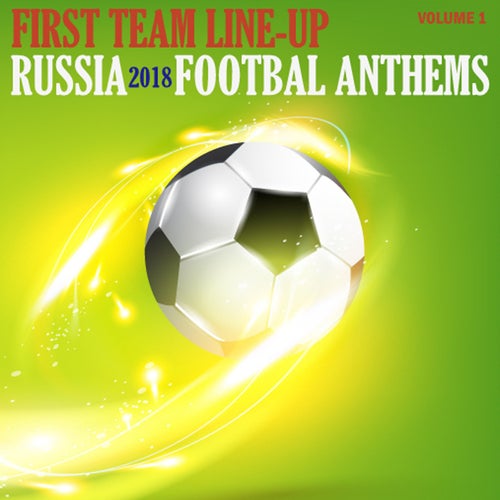 Russia 2018 Football Anthems, Volume 1