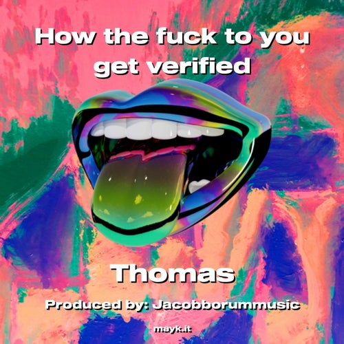 How the f*** to you get verified