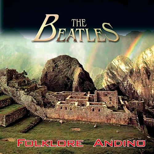 The Beatles Con Folklore Andino