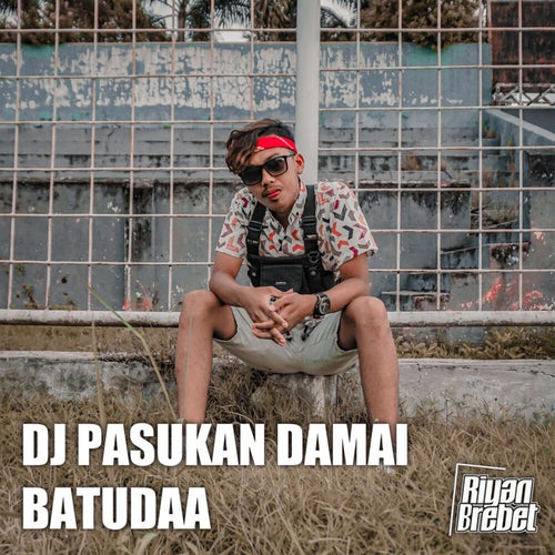 DJ Pasukan Damai Batudaa