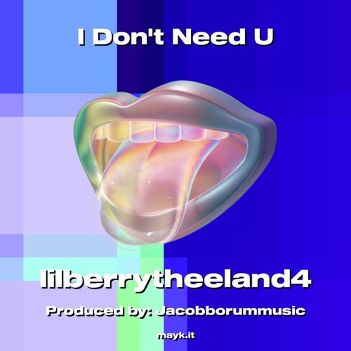I Don't Need U