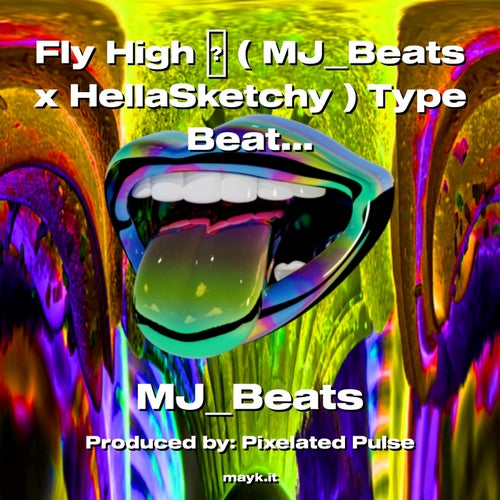 Fly High  ( MJBeats x HellaSketchy ) Type Beat