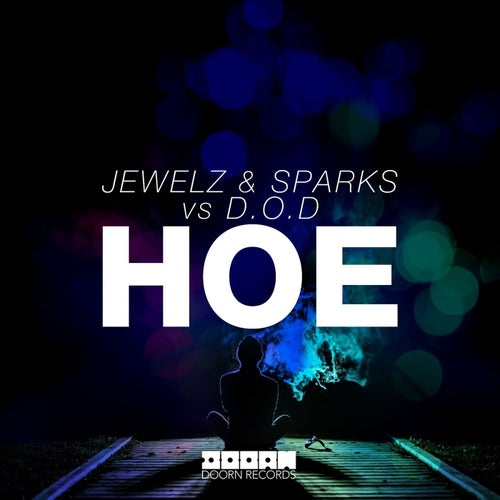 Hoe (Jewelz & Sparks vs. D.O.D) (Extended Mix)