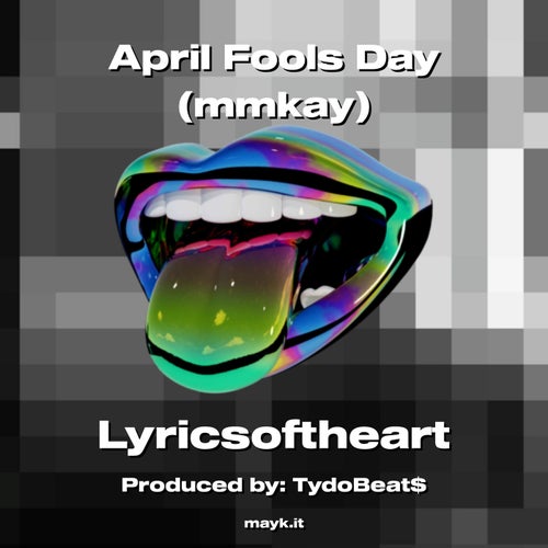 April Fools Day (mmkay)
