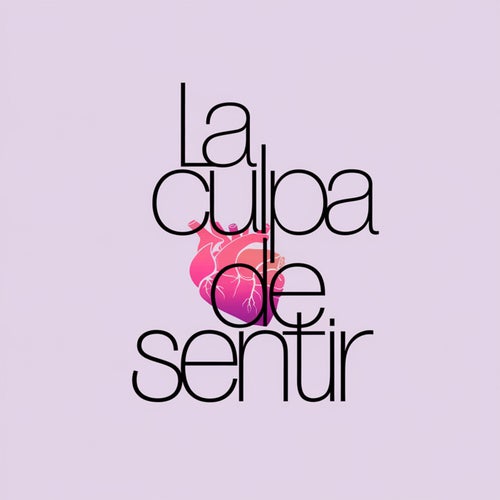 La culpa de sentir