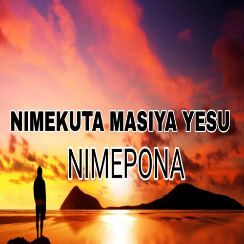 Nimekuta Masiya Yesu Nimepona