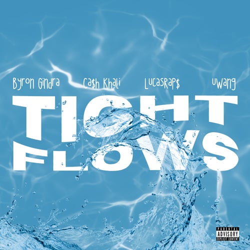 Tight Flows (feat. Byron Gindra, Ca$h Khali, LucasRaps & uWang)