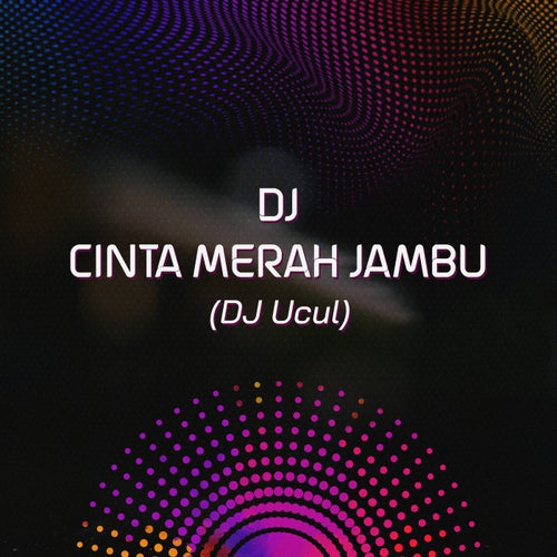 DJ Cinta Merah Jambu