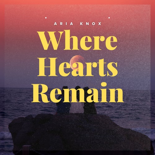 Where Hearts Remain