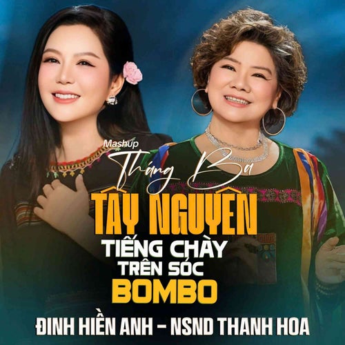 Mashup: Tháng Ba Tây Nguyên & Tiếng Chày Trên Sóc Bom Bo
