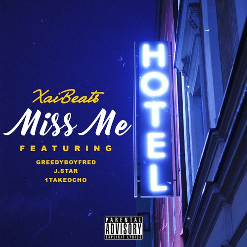 Miss Me (feat. GreedyBoyFred, J.Star & 1TakeOcho)