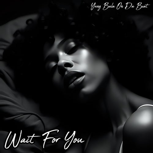 Wait For You