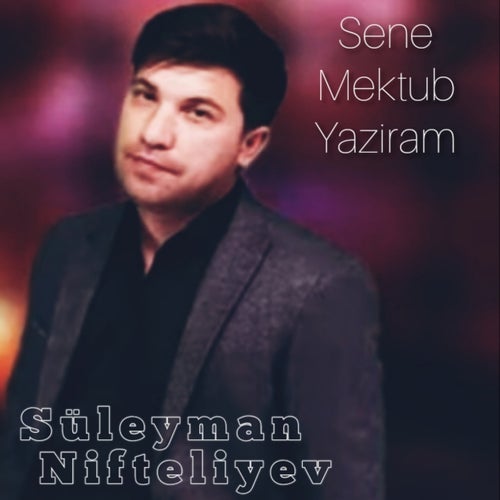 Sene Mektub Yazıram