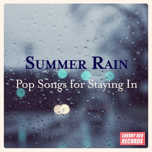 Summer Rain - Pop Songs for Staying In (Version 1)