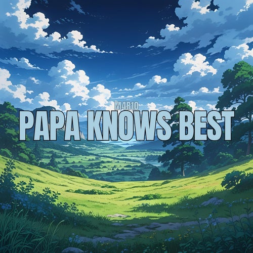 Papa Knows Best