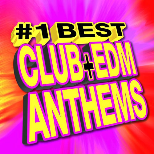 #1 Best Club EDM Anthems