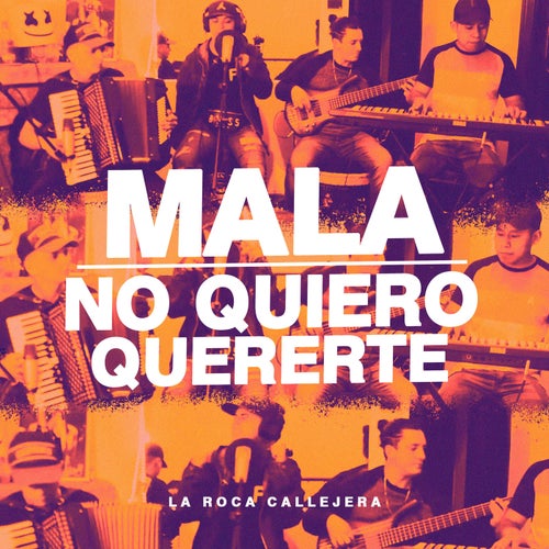 Mala / No Quiero Quererte