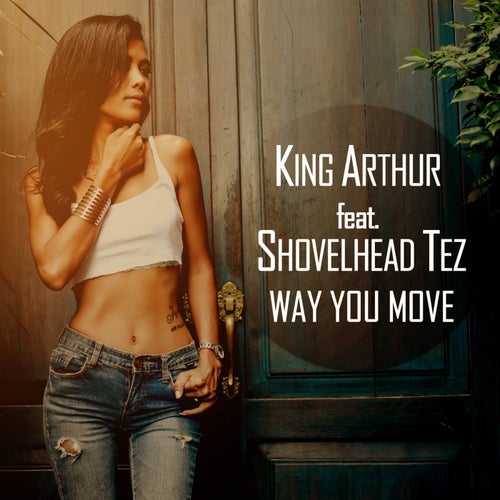 Way You Move (feat. Shovelhead Tez)