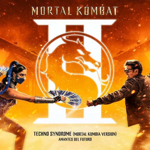 Techno Syndrome (Mortal Kumbia Version) (from "Mortal Kombat II")