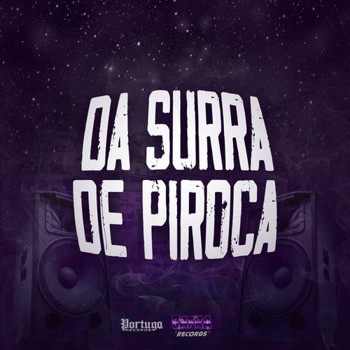 Da Surra de Piroca