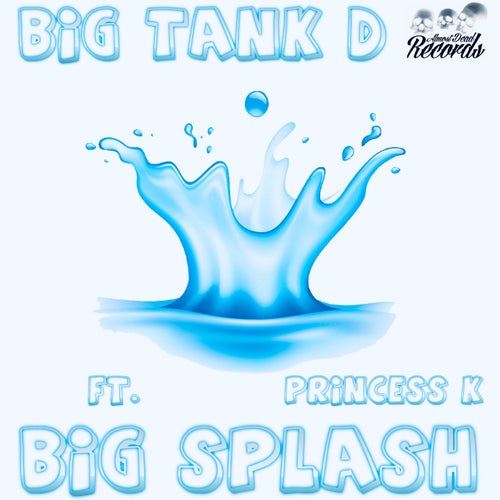 Big Splash (feat. Princess K)