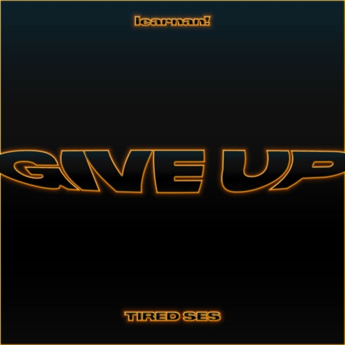 GIVE UP
