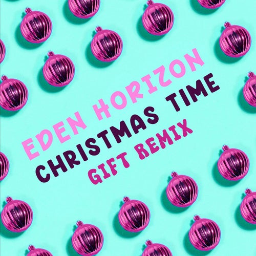 Christmas Time (Gift Remix)
