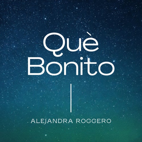 Que bonito
